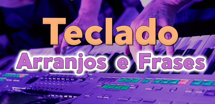 Arranjos e Frases para Teclado - Melhore sua Técnica de Acompanhamento