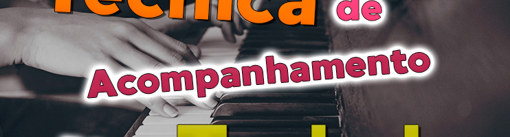 Técnica de Acompanhamento para Teclado ou Piano