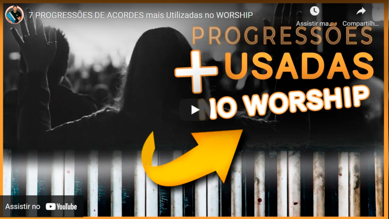 7 PROGRESSÕES DE ACORDES mais Utilizadas no WORSHIP