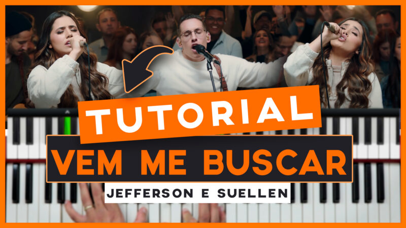 Vem Me Buscar – Jefferson e Suellen – Aula de Teclado – Tutorial de Teclado