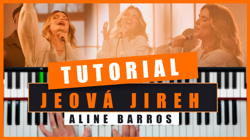 Jeová Jireh – Aline barros – Aula de teclado – Tutorial de Teclado